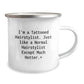 Gifts from Friends for Hairstylist Christmas Unique Mugs Funny Quote Camping Mug, 'I'm A Tattooed Hairstylist. Just Like A Normal Hairstylist Except Much Hotter.+' - Image 2