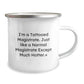Funny Magistrate Gifts for Men - I'm A Tattooed Magistrate - Unique Camping Mug for Christmas, Perfect for Magistrate Friends and Family - Image 2