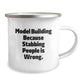 Model Building Funny Mugs, Gifts from Family for Men and Women, 'Model Building Because Stabbing People Is Wrong.' Camping Mug for Christmas Unique Gifts - Image 2