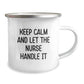 Funny Nurse Gifts from Friends for Christmas - Keep Calm And Let The Nurse Handle It Camping Mug - Image 2
