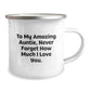 Funny Auntie Gifts from Men - To My Amazing Auntie, Never Forget How Much I Love You. - 12 oz Camping Mug for Graduation - Image 2