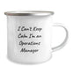 Funny Operations Manager Gifts for Him from Friends - 'I Can't Keep Calm I'm An Operations Manager' Camping Mug for Graduation - Image 2