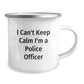 Funny Police Officer Gifts for Men, I Can't Keep Calm I'm A Police Officer Camping Mug, Perfect Christmas Unique Gifts from Friends for Police Officers - Image 2