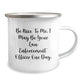 Funny Law Enforcement Officer Gifts from Friends, Be Nice To Me. I May Be Your Law Enforcement Officer One Day., Unique Graduation Gifts for Law Enforcement Officers, Camping Mug - Image 2