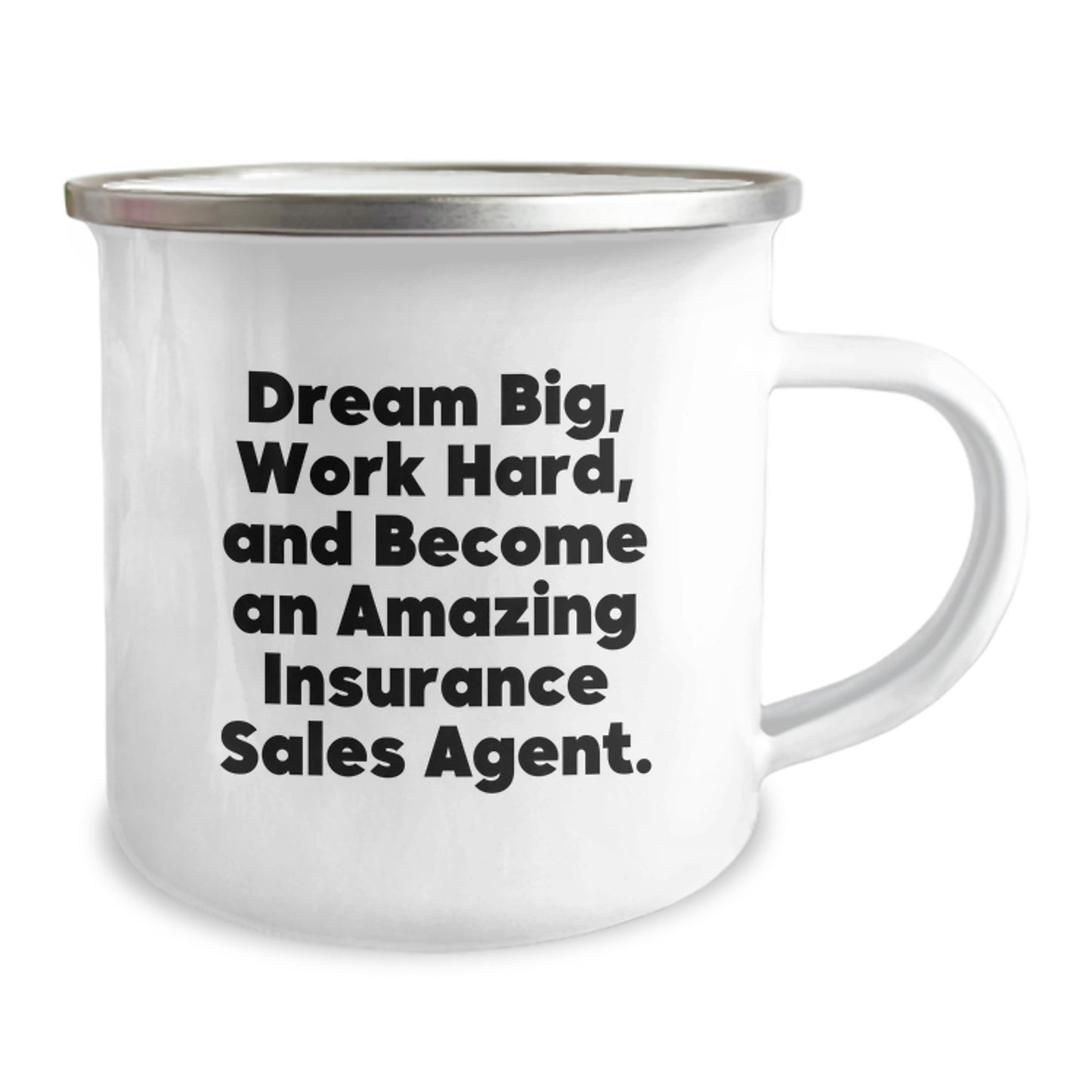 Inspiring Insurance Sales Agent Gifts - 'Dream Big, Work Hard, And Become An Amazing Insurance Sales Agent.', Funny Camping Mug for Birthday, Gifts from Friends, Gifts for Insurance Sales Agent - Image 2