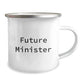 Funny Future Minister Gifts for Men Camping Mug - 'Future Minister' Quote, 12 oz Stainless Steel with Enamel Finish, Unique Graduation Gifts from Friends, Family, Coworkers - Image 2