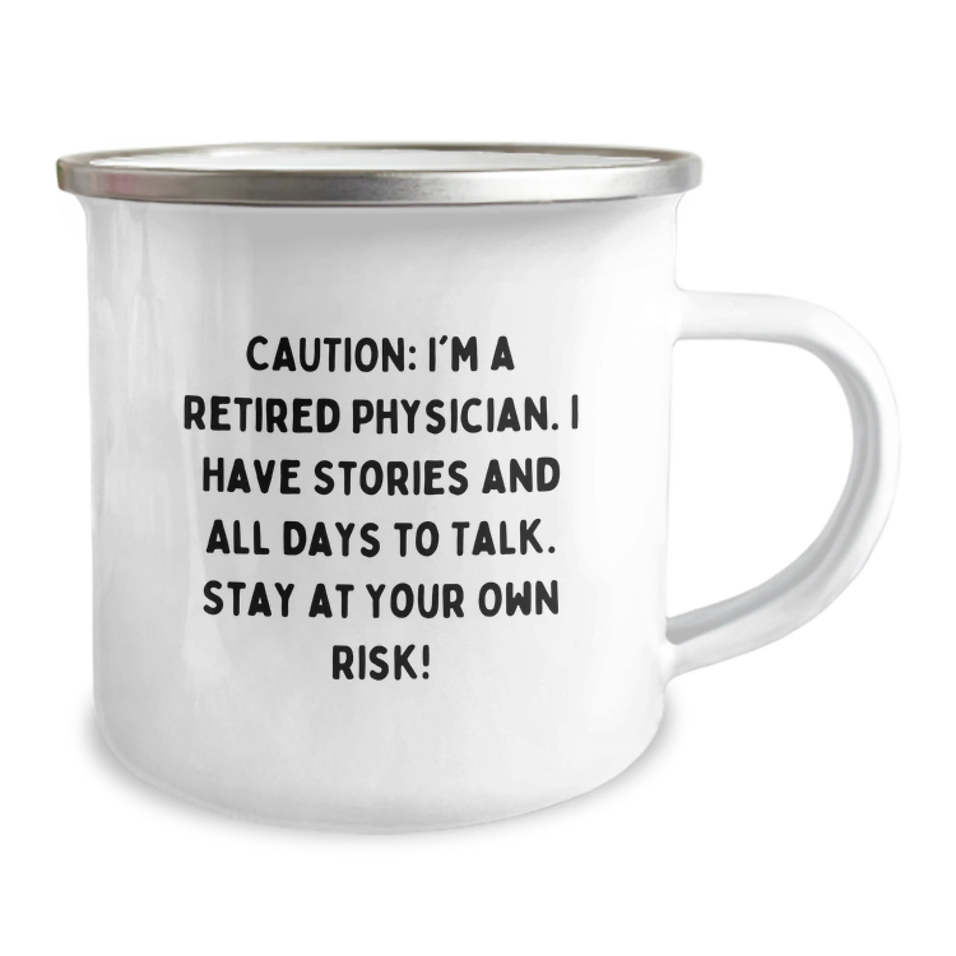 Funny Physician Gifts from Men to Coworkers, Unique Camping Mug for Graduation, 'Caution: I'm A Retired Physician. I Have Stories And All Days To Talk. Stay At Your Own Risk!' - Image 2