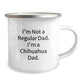 Chihuahua Dad Camping Mug Gifts from Men to Chihuahua Dog Lovers on Birthday, Funny Quote Inside, 12 oz Stainless Steel with Enamel Finish - Image 2
