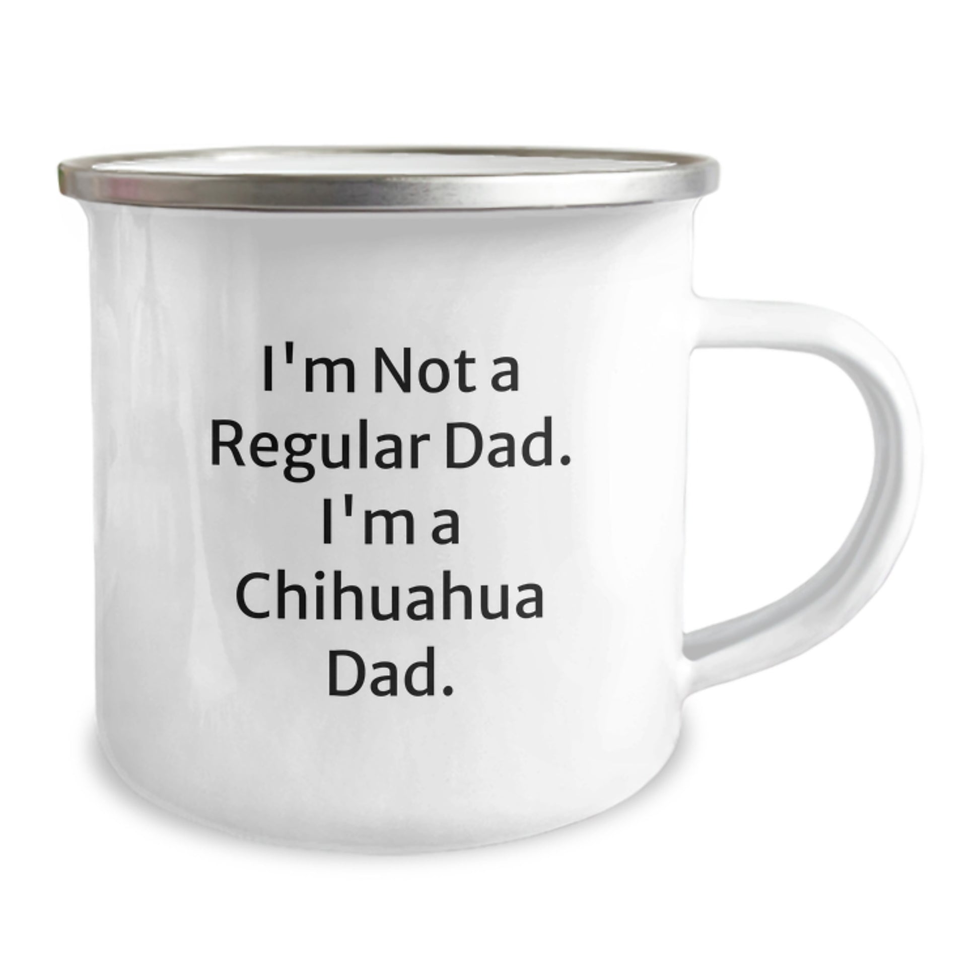 Chihuahua Dad Camping Mug Gifts from Men to Chihuahua Dog Lovers on Birthday, Funny Quote Inside, 12 oz Stainless Steel with Enamel Finish - Image 2