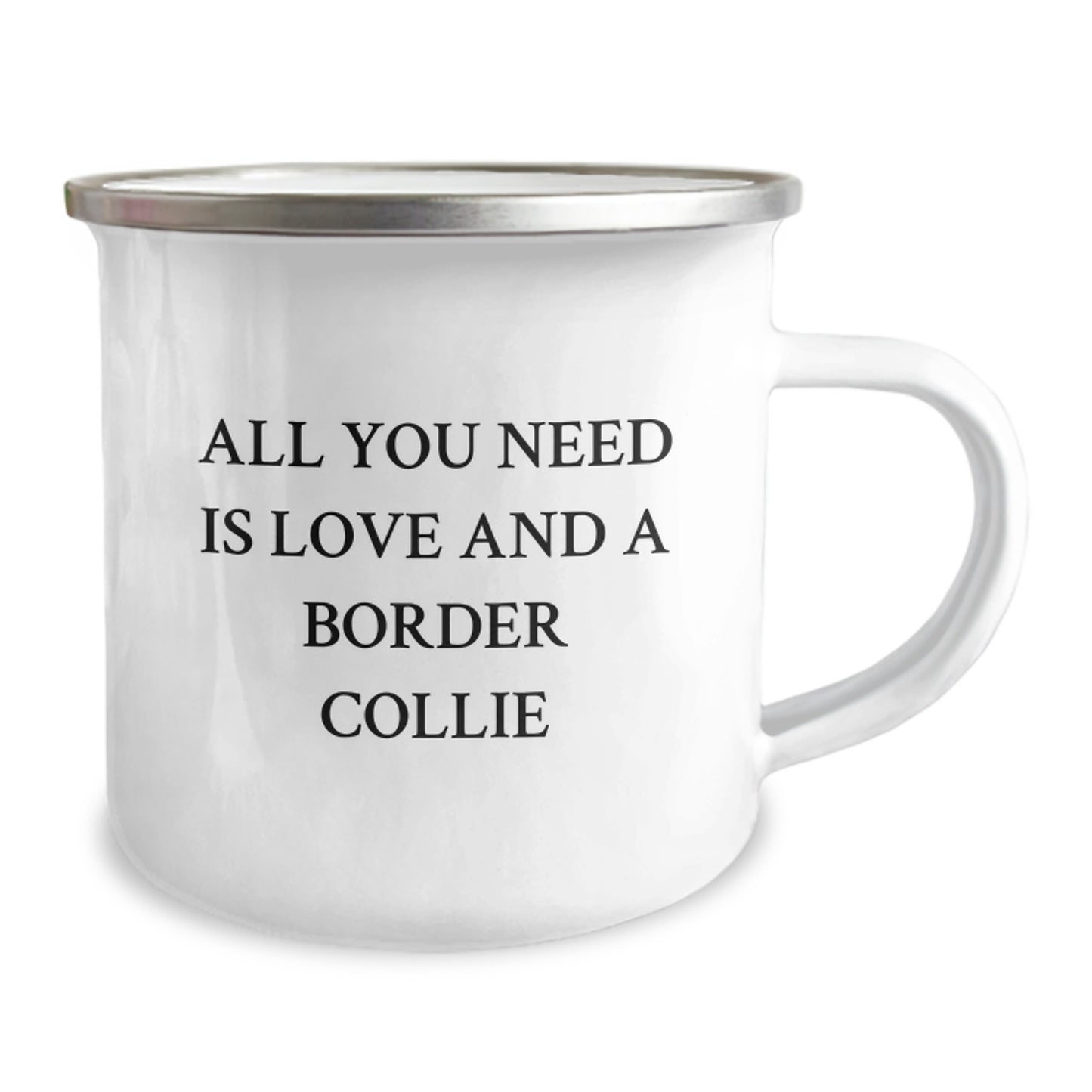 Gifts for Border Collie Dog Lovers - Camping Mug with Quote 'All You Need Is Love And A Border Collie' - Funny Birthday Unique Gift from Friends or Family - Image 2