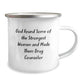 Funny Drug Counselor Christmas Unique Gifts from Men to Women, Women Friends, or Family - 'God Found Some Of The Strongest Women And Made Them Drug Counselors' Camping Mug - Image 2