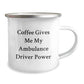 Ambulance Driver Gifts, Funny Coffee Quote, Camping Mug for Christmas Unique Gifts from Friends, Ambulance Driver Mug for Men - Image 2