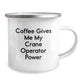 Crane Operator Gifts for Men, Funny Camping Mug with Coffee Quote, Unique Graduation Gift from Friends, Family or Coworkers - Image 2
