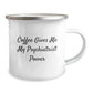 Funny Psychiatrist Gifts from Men, Women, Friends, Coworkers, Family - 'Coffee Gives Me My Psychiatrist Power' Birthday Unique Gifts for Psychiatrist - Image 2