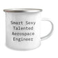 Funny Aerospace Engineer Christmas Unique Gifts from Friends, Smart Sexy Talented Mugs for Men, Camping Mug Enamel Finish, Unique Aerospace Engineer Coffee Mugs - Image 2