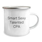 Smart Sexy Talented CPA Graduation Gifts for Men from Family, Funny Camping Mug for CPA Enthusiasts, CPA Gifts for Graduates - Image 2