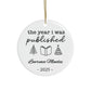 Personalized Author Plaque, The Year I Was Published, Custom Published Author Gift, New Writer Keepsake, Bestselling Book, Literary Gift
