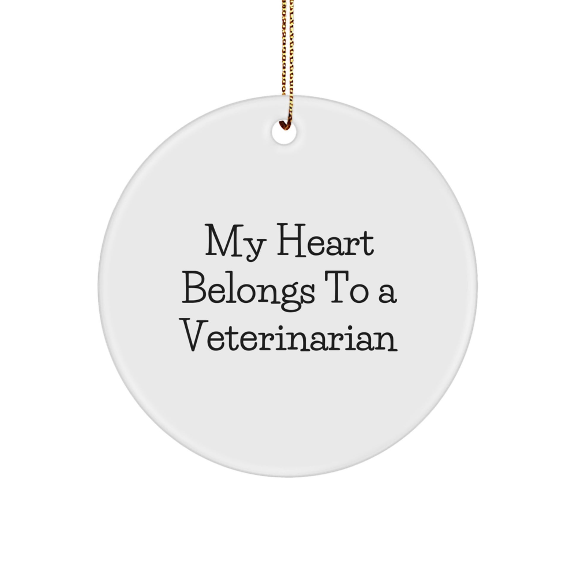 Funny Veterinarian Gifts from Men to Women Friends Family for Christmas Unique Circle Ornament My Heart Belongs To A Veterinarian - Image 1