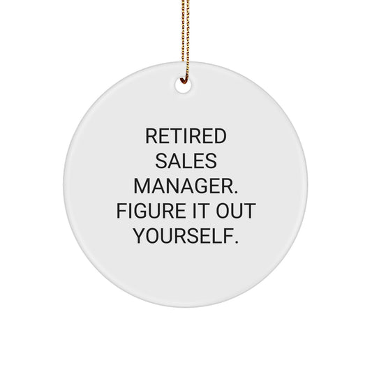 Funny Sales Manager Gifts from Friends - 'Figure It Out Yourself' Circle Ornament for Christmas - Image 1