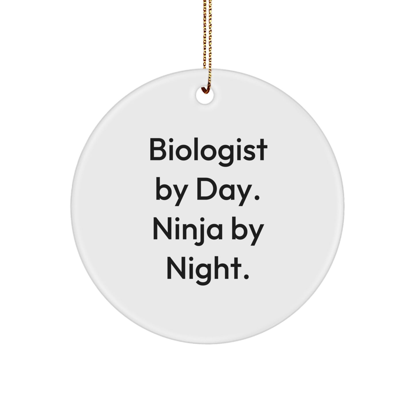Biologist Gifts, 'Biologist By Day. Ninja By Night.' Christmas Circle Ornament, Gifts from Family for Biologists - Image 1