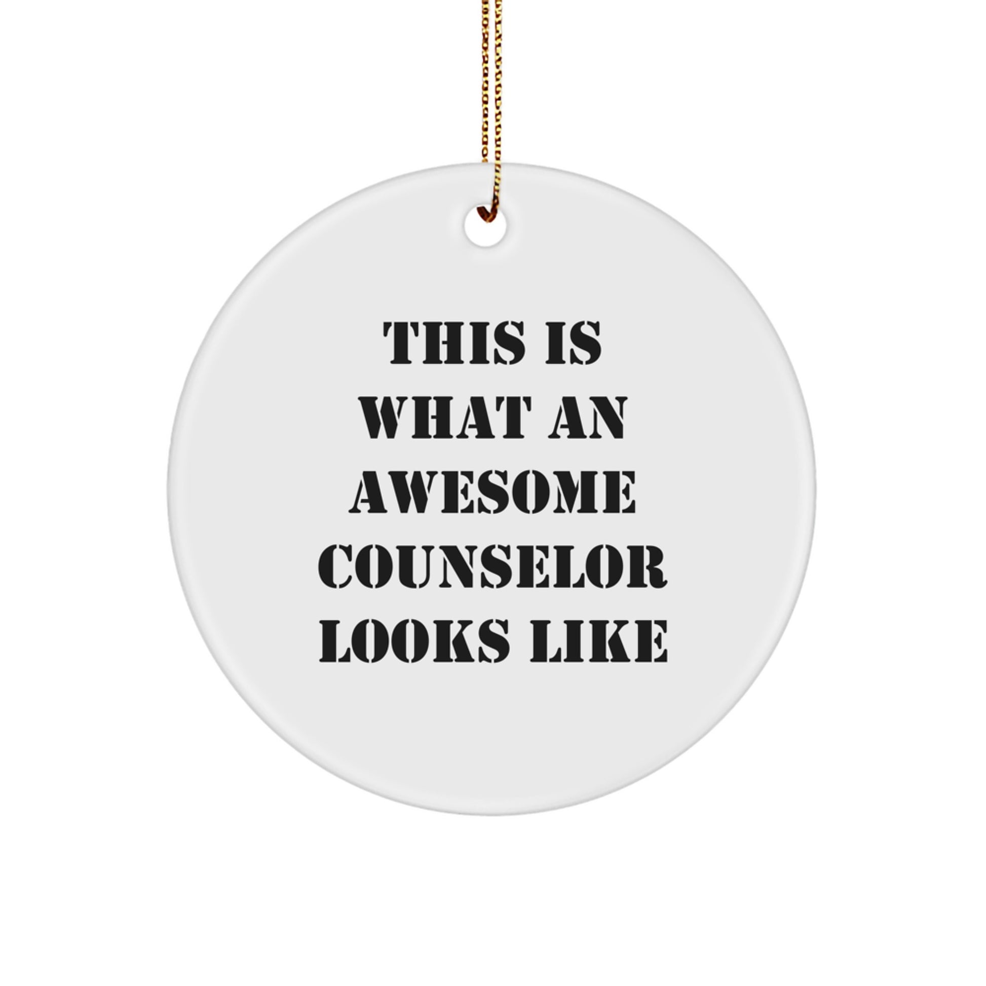 Funny Counselor Gifts from Friends for Awesome Counselors - Christmas Circle Ornament, 'This Is What An Awesome Counselor Looks Like', Gifts for Counselors - Image 1