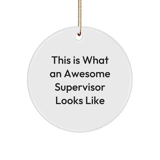 Funny Supervisor Gifts for Men, Christmas Unique Circle Ornaments with Inspirational Quote, Gifts from Friends, Family, Coworkers - Image 1