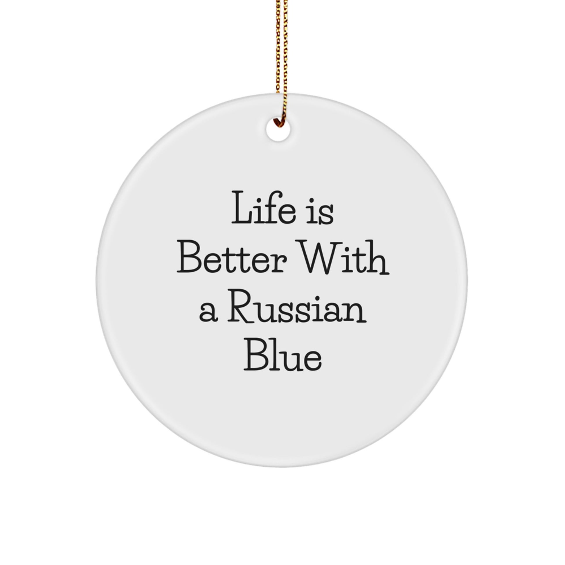 Russian Blue Cat Circle Ornament Gifts from Family Holiday Cheer Life Is Better With A Russian Blue - Image 1