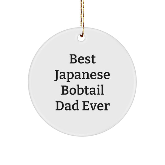 Japanese Bobtail Cat Dad Gifts from Friends for Christmas Unique Circle Ornament, Best Dad Ever Quote - Image 1