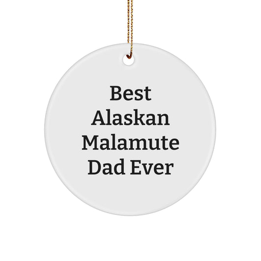 Alaskan Malamute Dog Dad Gifts for Christmas - Funny Circle Ornament from Men, Best Gift for Alaskan Malamute Dog, Funny Alaskan Malamute Dog, Gift for Friends, Family, Coworkers - Image 1