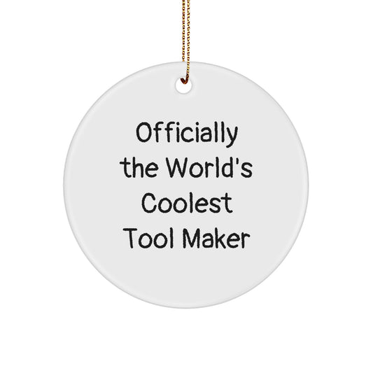 Funny 'World's Coolest Tool Maker' Circle Ornament Gift from Friends to Tool Maker Men - Image 1