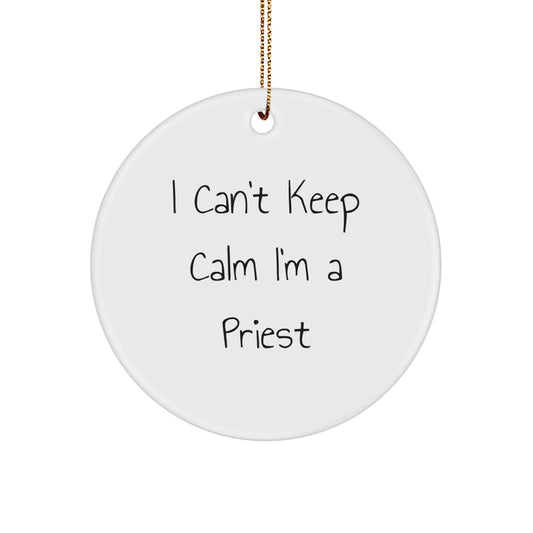 Funny Priest Gifts from Men for Christmas Unique Circle Ornament I Can't Keep Calm I'm A 'Priest' - Image 1