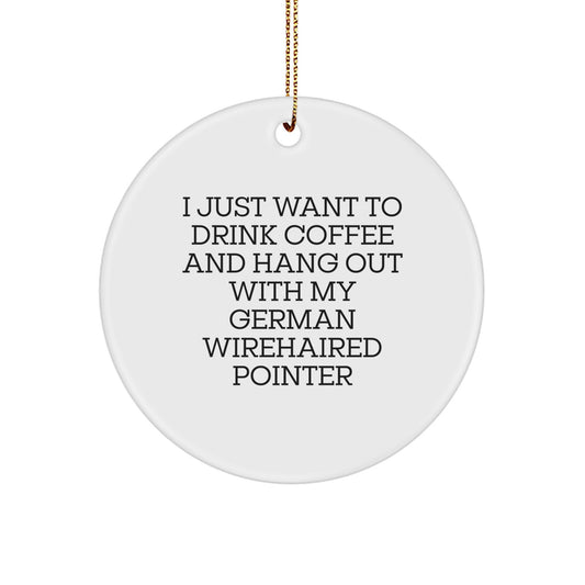 German Wirehaired Pointer Dog Gifts, Funny Quote Circle Ornament, Gifts from Family for Men, Women, Friends, Coworkers, Inspirational Christmas Decor - Image 1