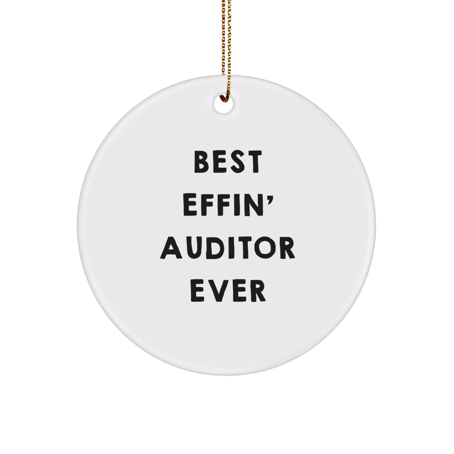 Auditor Gifts for Men - Funny Circle Ornament, Best Effin' Auditor Ever, Gifts from Family, Christmas Unique Gifts - Image 1