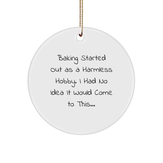 Funny Baking Gifts for Baking Enthusiasts - Circle Ornament with Baking Quote - Image 1