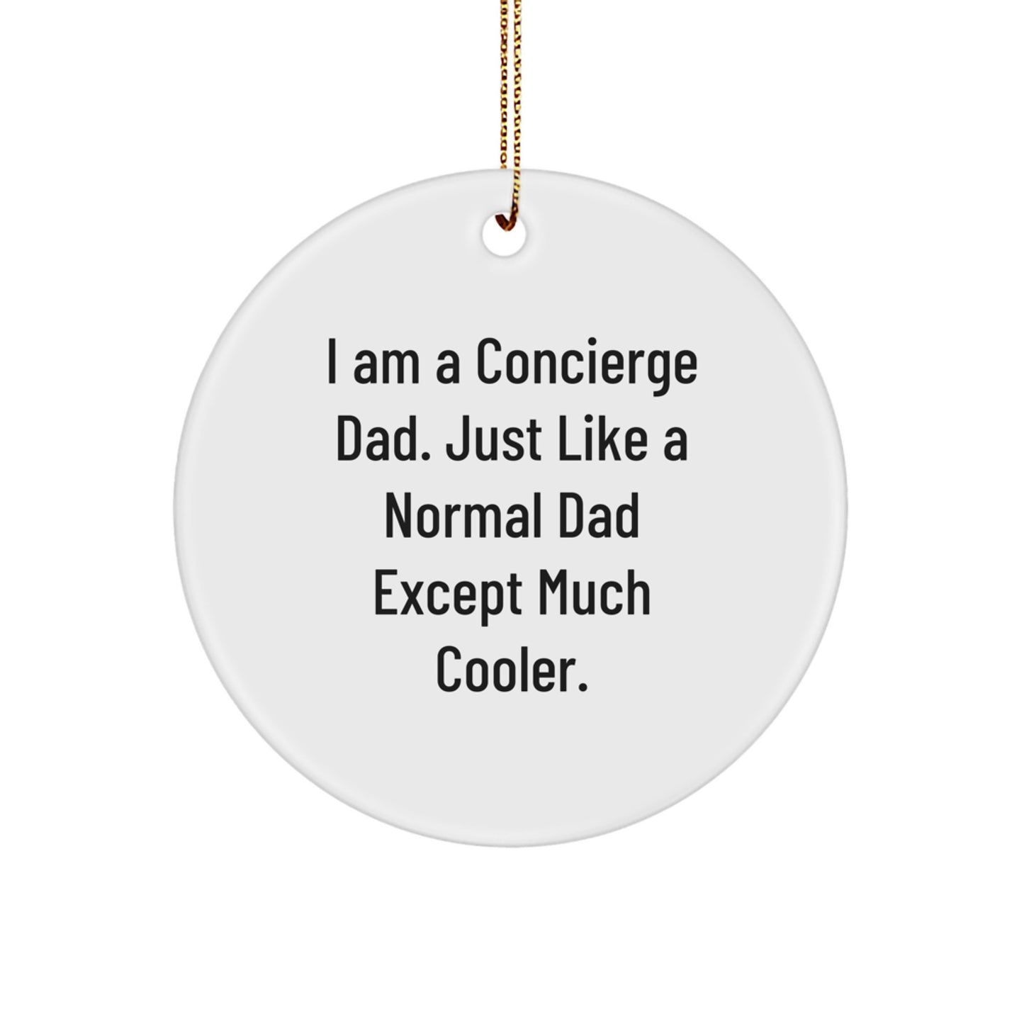 Funny Concierge Gifts from Dad to Family, Men, or Friends - Unique Christmas Ornaments for Concierge, Men, Women, Coworkers, or Family - Image 1