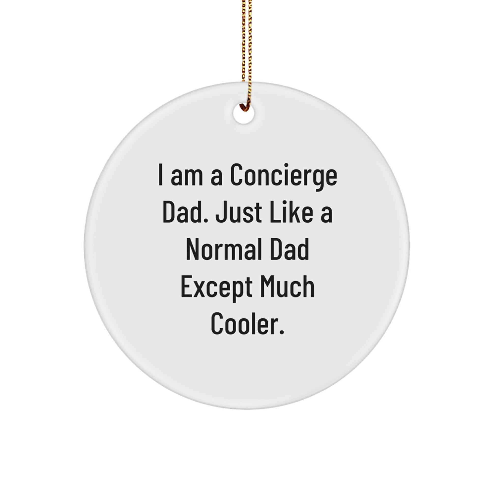 Funny Concierge Gifts from Dad to Family, Men, or Friends - Unique Christmas Ornaments for Concierge, Men, Women, Coworkers, or Family - Image 1
