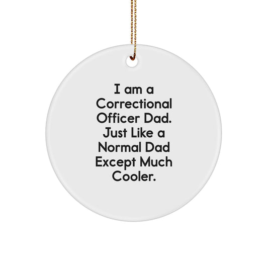 Funny Correctional Officer Gifts from Dad - Unique Circle Ornament for Correctional Officer Men - Image 1