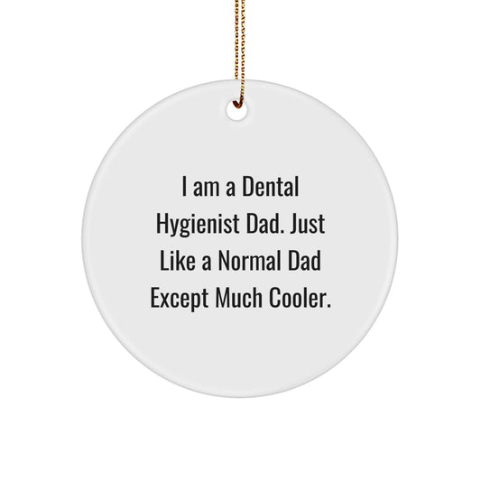 Funny Dental Hygienist Circle Ornament Gifts from Dad to His Awesome Daughter, Unique Christmas Unique Gifts for Men Women Coworkers Family Friends, I'm a Dental Hygienist Dad - Image 1