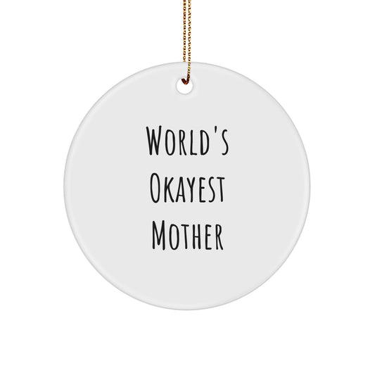 Funny Mother Gifts for Her, World's Okayest Mom Circle Ornament, Christmas Unique Presents for Mom - Image 1