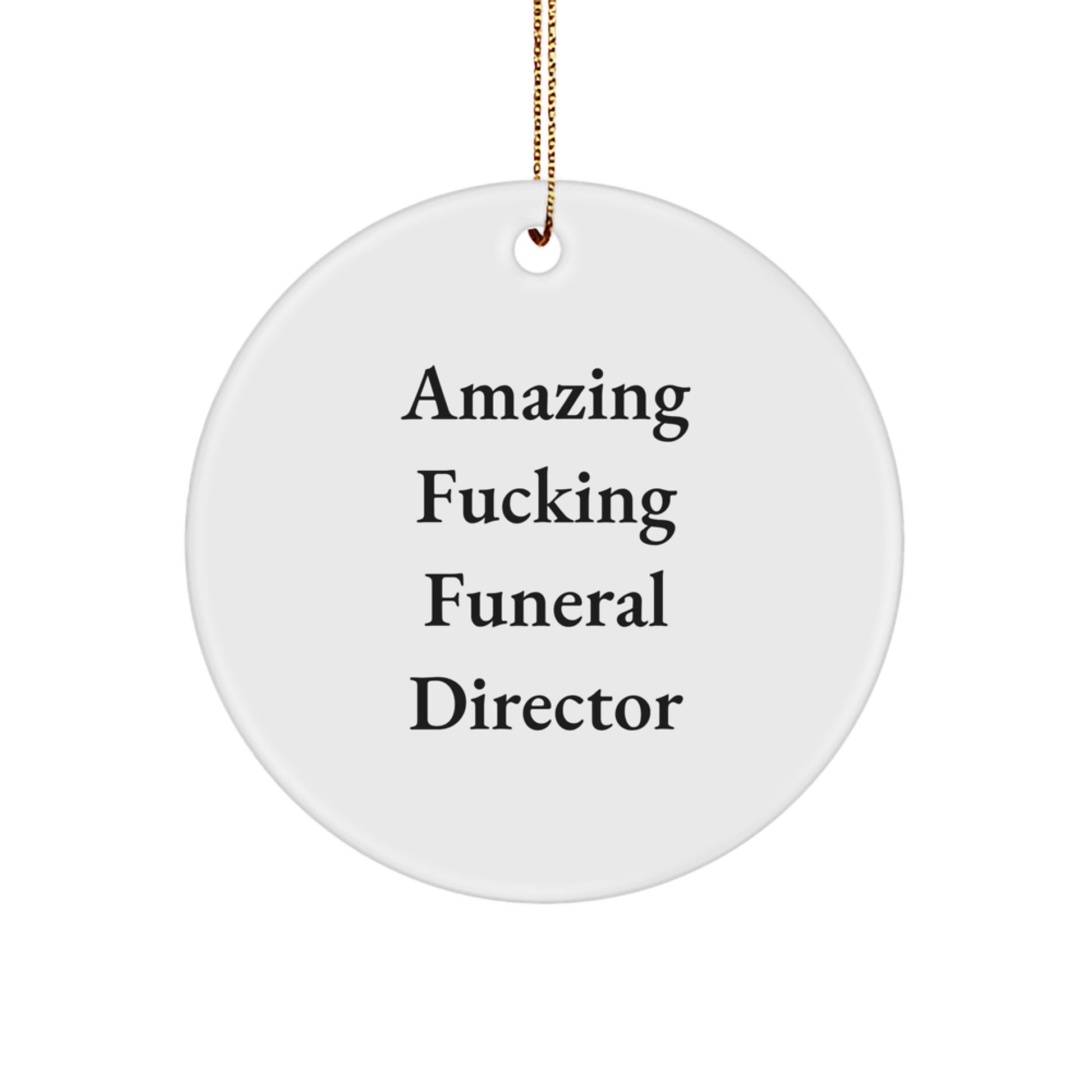 Funny Funeral Director Gifts for Men - 'Amazing' Ornament, Circle Shape, White, Christmas Decoration, Gifts from Friends to Funeral Director - Image 1