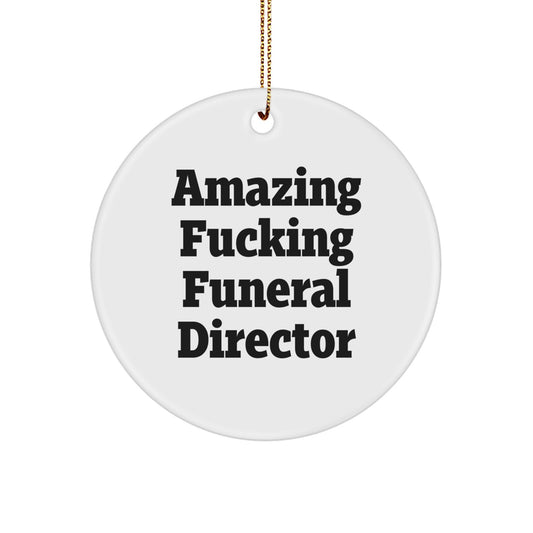 Funny Funeral Director Gifts, Amazing Circle Ornament for Funeral Director Humor, Christmas Unique Gifts from Friends and Family for Funeral Director Men - Image 1