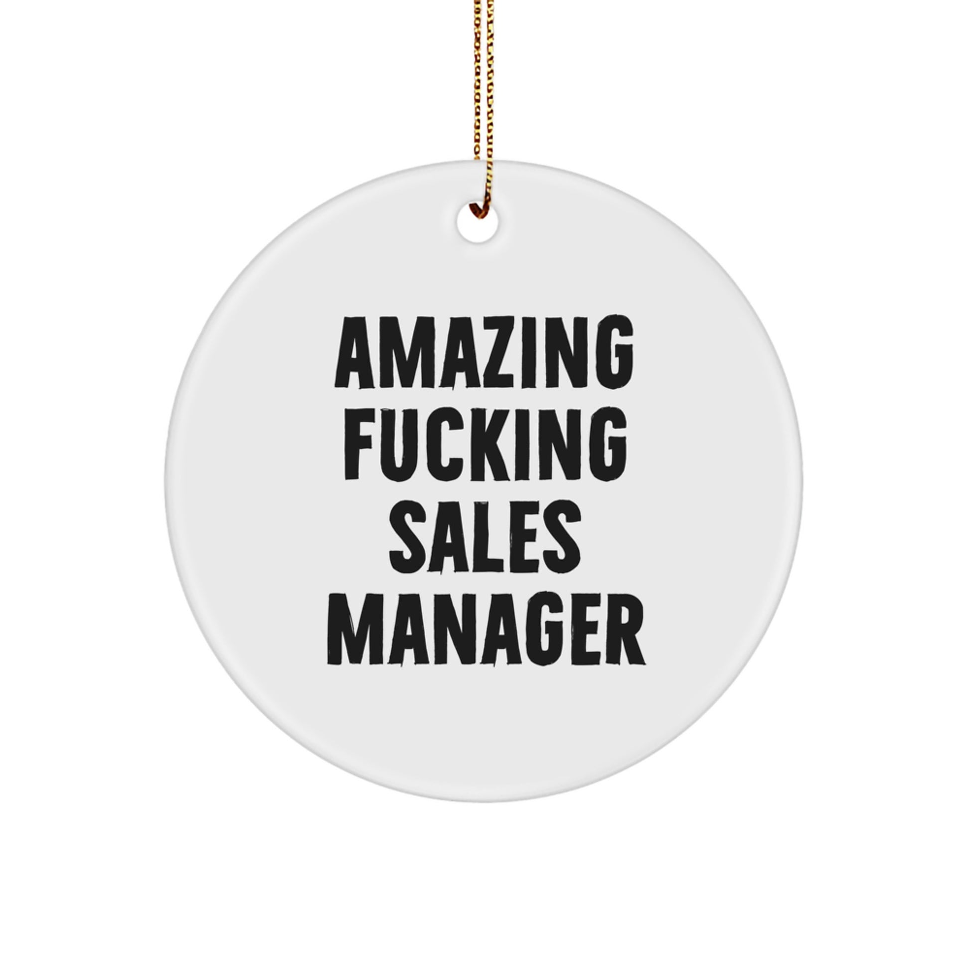Funny Sales Manager Gift Circle Ornament, Amazing Sales Manager Quote for Friends, Family, Christmas Unique Gifts from Men, Women, Coworkers, Great Office Decorations for Sales Managers - Image 1