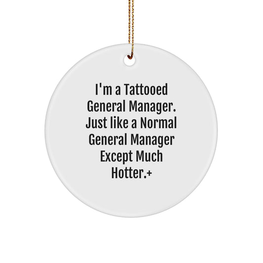 Funny General Manager Christmas Unique Gifts from Friends, Funny Circle Ornament for General Manager Men, Unique Gifts for General Managers - Image 1