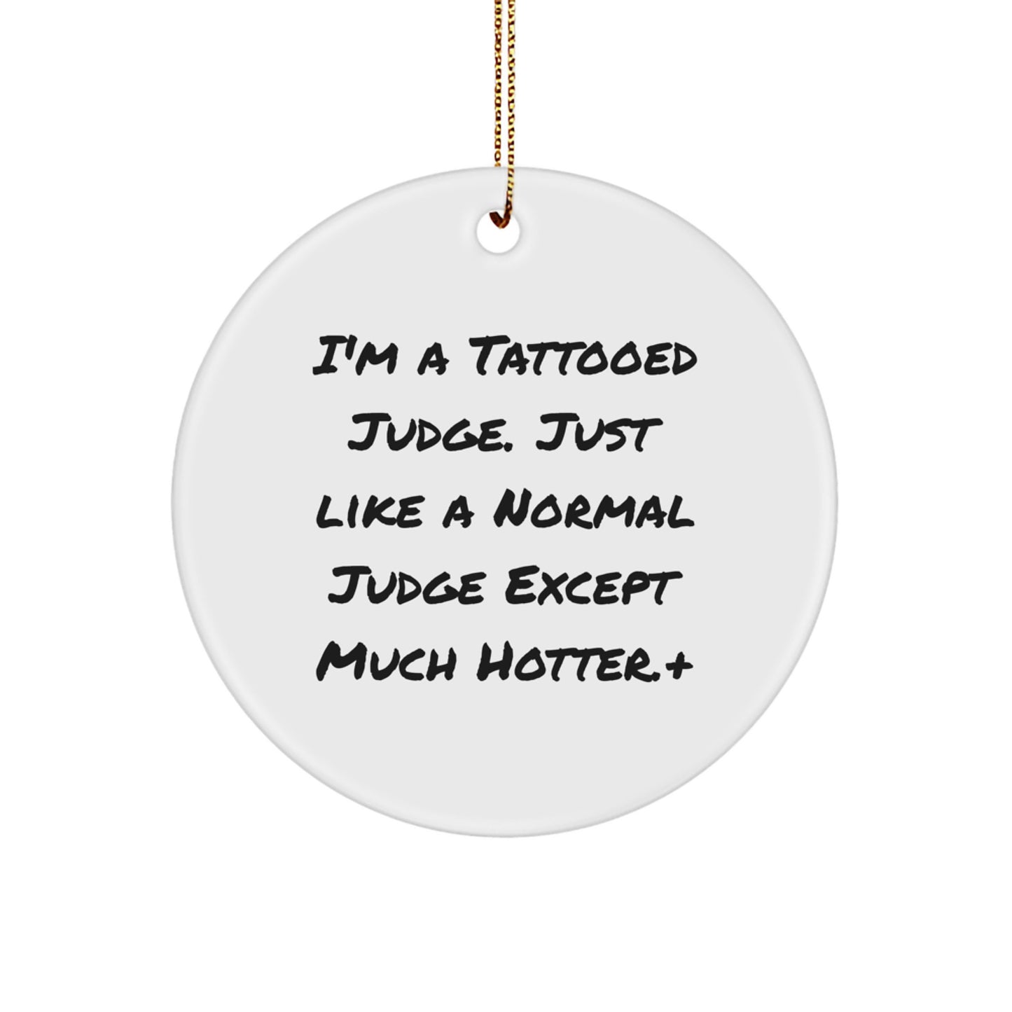 Funny Gifts from Friends for Hot Judge Christmas Ornament Circle Decoration - Image 1