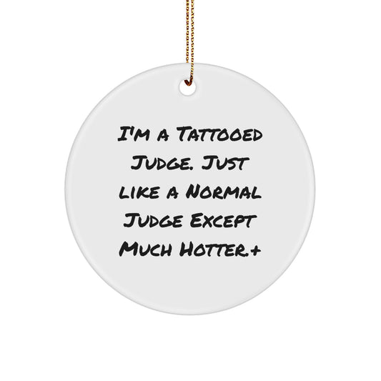Funny Gifts from Friends for Hot Judge Christmas Ornament Circle Decoration - Image 1