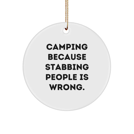 Funny Camping Gifts from Friends for Camping Enthusiasts - Circle Ornament, Camping Humor, Christmas Unique Gifts - Image 1