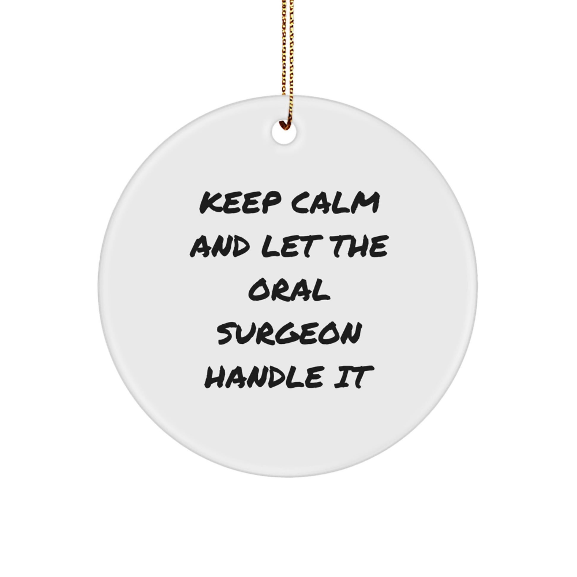 Funny Oral Surgeon Christmas Unique Gifts from Friends Circle Ornament - Image 1