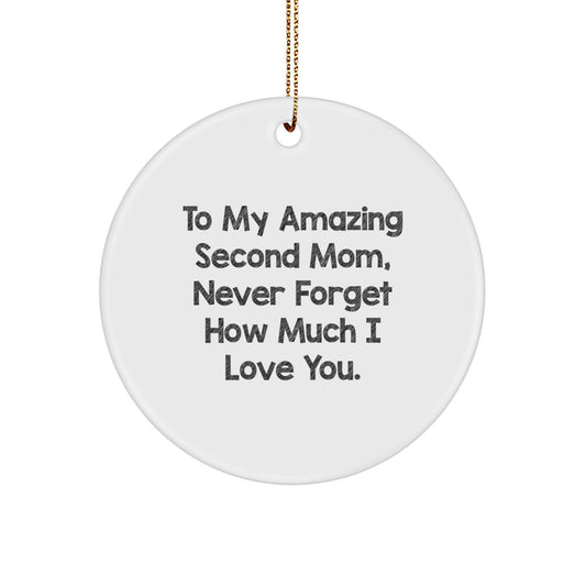 Funny Second Mom Gifts, Gifts for Second Mom, Circle Ornament To My Amazing Second Mom - Image 1