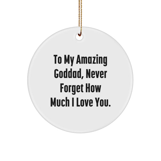 Heartfelt Gifts from Family to Goddad, Inspirational Circle Ornament for Men, To My Amazing Goddad Quote Christmas Unique Gifts, Thoughtful Circle Ornament Decorations - Image 1