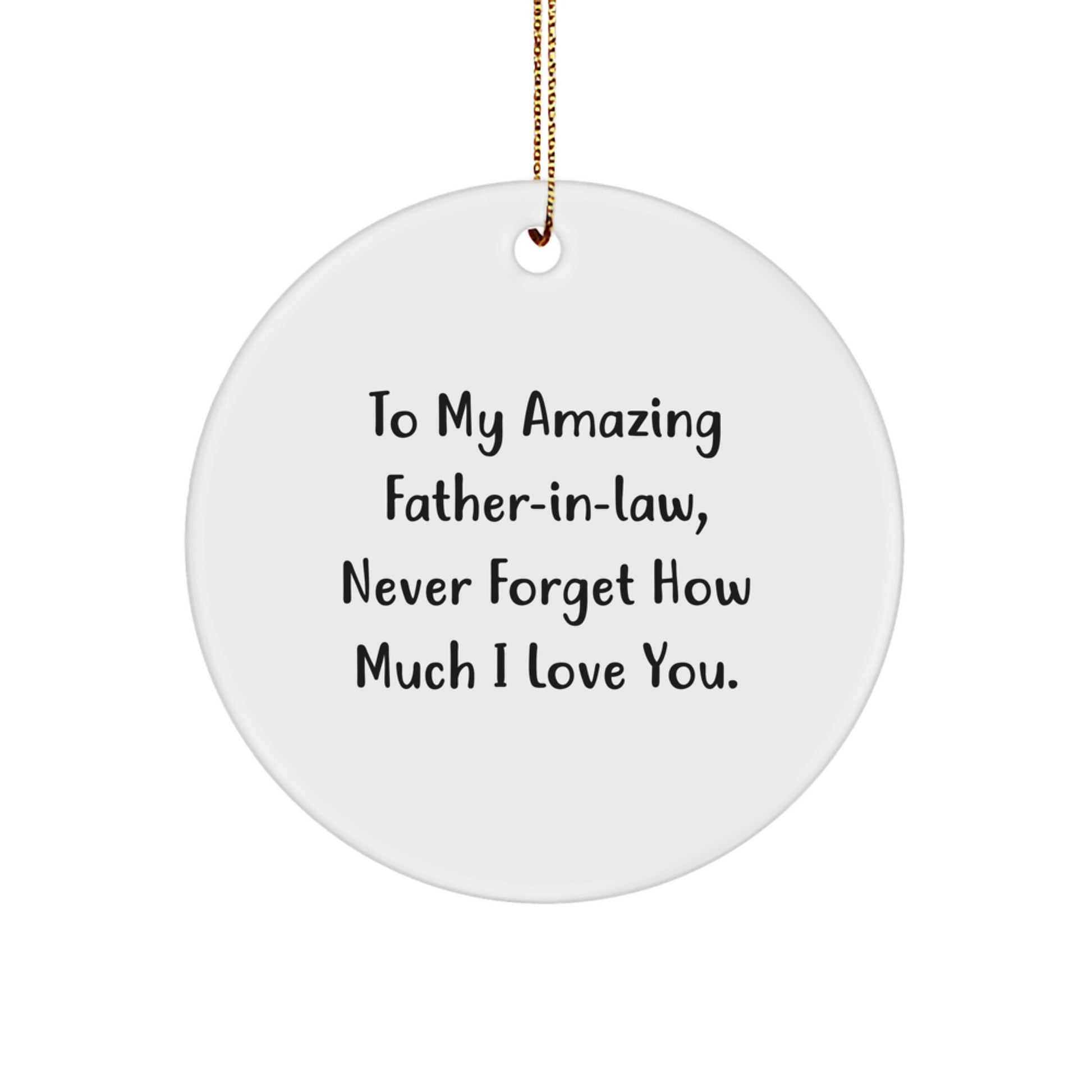 Funny Father-in-law Circle Ornaments for Christmas Unique Gifts from Family, To My Amazing Dad Quote - Image 1